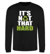 Світшот It`s not hard Чорний фото
