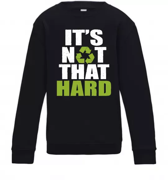 Детский Свитшот It`s not hard Черный фото