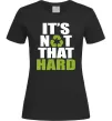 Женская футболка It`s not hard Черный фото