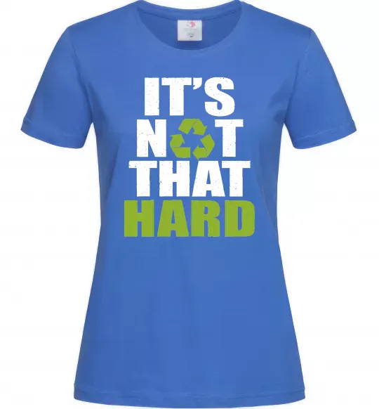 Женская футболка It`s not hard Ярко-синий фото