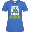 Женская футболка It`s not hard Ярко-синий фото