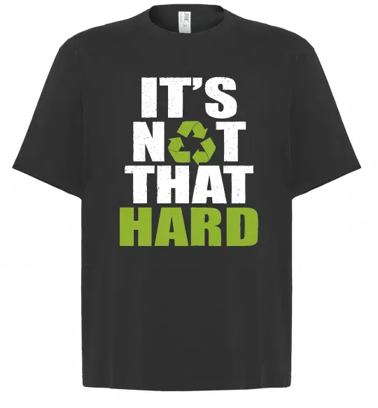 Футболка Оверсайз It`s not hard Черный фото