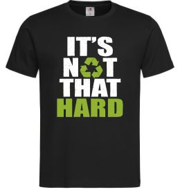Мужская футболка It`s not hard