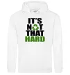 Женская толстовка (худи) It`s not hard Белый фото