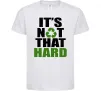 Детская футболка It`s not hard Белый фото