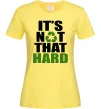 Женская футболка It`s not hard Лимонный фото