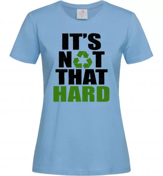 Женская футболка It`s not hard Голубой фото