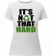 Женская премиум футболка It`s not hard Белый фото
