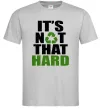 Мужская футболка It`s not hard Серый фото