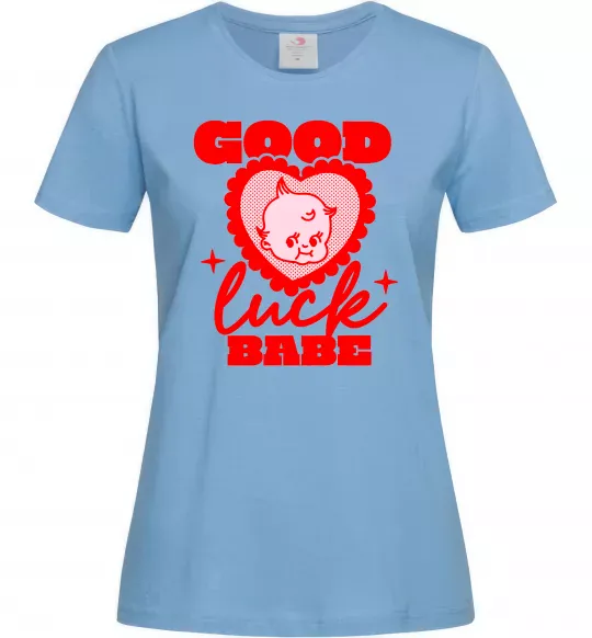 Женская футболка Good luck babe Голубой фото