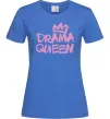 Жіноча футболка Drama Queen корона Яскраво-синій фото