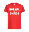 Детская футболка Normal is boring Красный фото