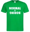 Мужская футболка Normal is boring Зеленый фото