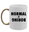 Чашка с цветной ручкой Normal is boring Золото фото