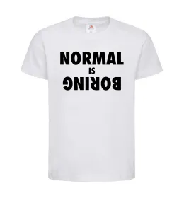 Детская футболка Normal is boring Белый фото