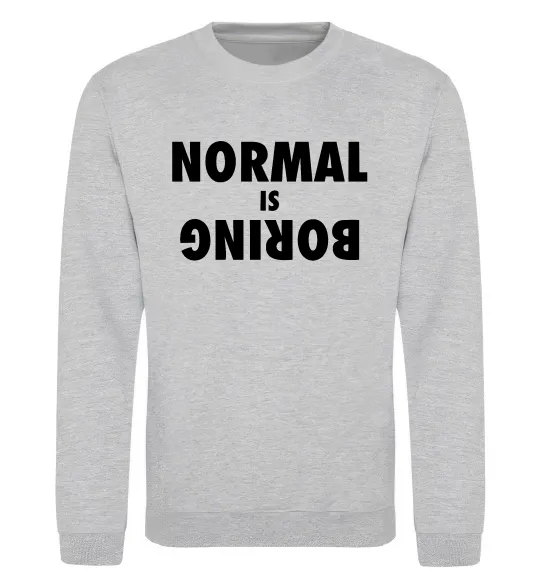 Свитшот Normal is boring Серый меланж фото
