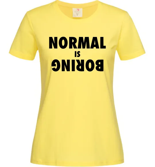 Женская футболка Normal is boring Лимонный фото