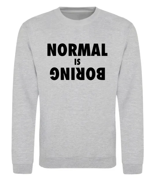 Свитшот Normal is boring Серый меланж фото