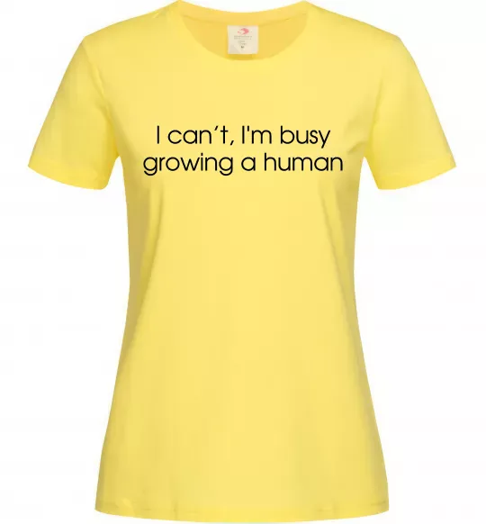 Жіноча футболка Busy growing a human Лимонний фото