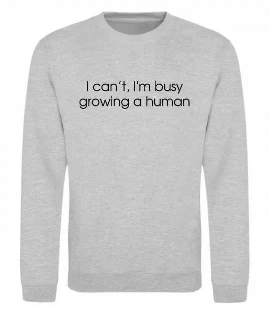 Свитшот Busy growing a human Серый меланж фото