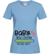 Женская футболка Baby loading please wait Голубой фото