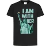 Детская футболка I am with her Черный фото