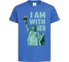 Детская футболка I am with her Ярко-синий фото