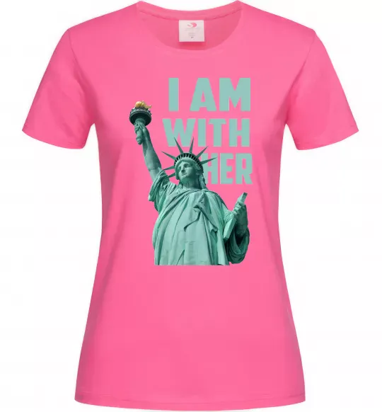 Жіноча футболка I am with her Яскраво-рожевий фото
