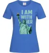 Жіноча футболка I am with her Яскраво-синій фото