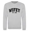Світшот Wifey est Сірий меланж фото
