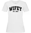 Жіноча футболка Wifey est Білий фото