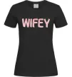 Жіноча футболка Wifey Чорний фото