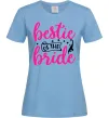 Жіноча футболка Bestie of the bride Блакитний фото