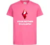 Детская футболка Your mother is a LLama Ярко-розовый фото