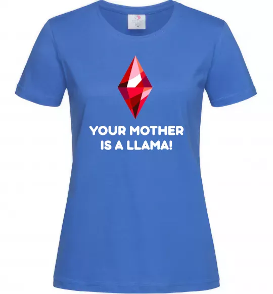 Женская футболка Your mother is a LLama Ярко-синий фото