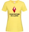 Женская футболка Your mother is a LLama Лимонный Женская футболка Your mother is a LLama Лимонный фото