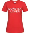 Женская футболка Donetsk lover Красный фото