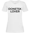 Женская футболка Donetsk lover Белый фото
