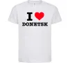 Дитяча футболка I love Donetsk Білий фото