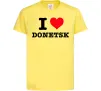 Дитяча футболка I love Donetsk Лимонний фото