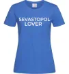Женская футболка Sevastopol lover Ярко-синий фото