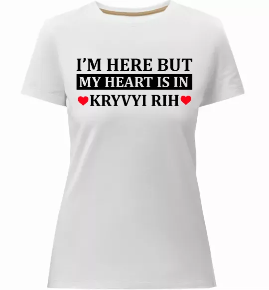 Жіноча преміум футболка My heart in Kryvyi Rih Білий фото