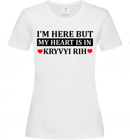 Женская футболка My heart in Kryvyi Rih Белый фото