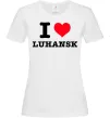 Жіноча футболка I love Luhansk Білий фото