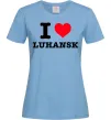 Жіноча футболка I love Luhansk Блакитний фото