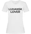 Женская футболка Luhansk lover Белый фото