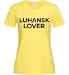Женская футболка Luhansk lover Лимонный фото