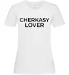 Женская футболка Cherkasy lover Белый фото