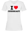 Женская футболка I love Cherkasy Белый фото