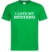 Мужская футболка I love my Mustang Зеленый фото